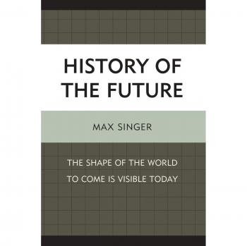 History of the Future: Insights into Tomorrow's World