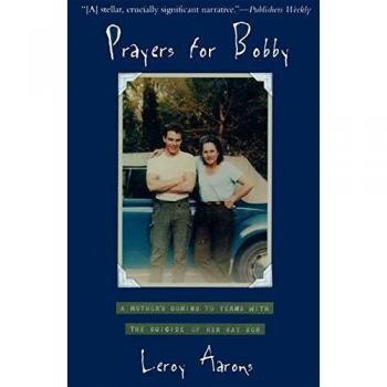 Prayers for Bobby: A Mother's Coming to Terms with the Suicide of Her Gay Son