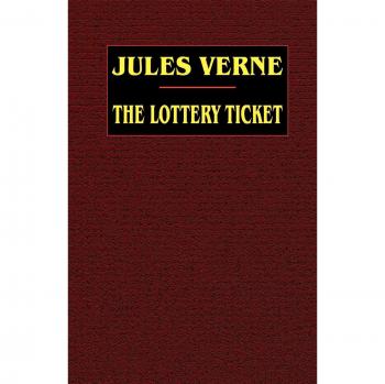 Jules Verne's The Lottery Ticket - Classic Literary Novel with Themes of Chance and Fortune