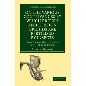 Los diversos mecanismos mediante los cuales las orquídeas británicas y extranjeras son fertilizadas por insectos: y el buen efecto de la hibridación (Colección de Biblioteca de Cambridge - Darwin, Evolución y Gen