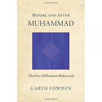 Before and After Muhammad: The First Millennium Refocused