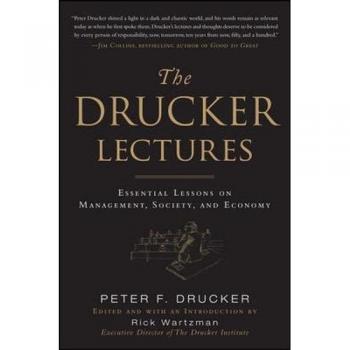 The Drucker Lectures: Essential Lessons on Management, Society and Economy