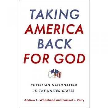 Taking America Back for God: Christian Nationalism in the United States - Book by Andrew L. Whitehead