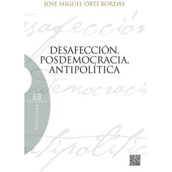 Desafección, posdemocracia, antipolítica