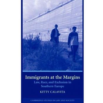 Immigrants at the Margins: Law, Race, and Exclusion in Southern Europe - Cambridge Studies in Law and Society