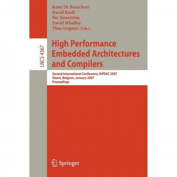 High Performance Embedded Architectures and Compilers: Second International Conference, HiPEAC 2007, Ghent, Belgium, January 28-30, 2007. Proceedings