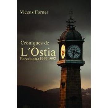 Cròniques De L’Òstia. Barceloneta 1949-1992
