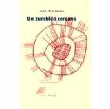 Un zumbido cercano - Jorge Riechmann