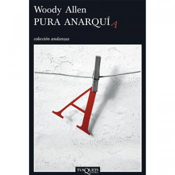 Pura anarquía: 11 - Woody Allen