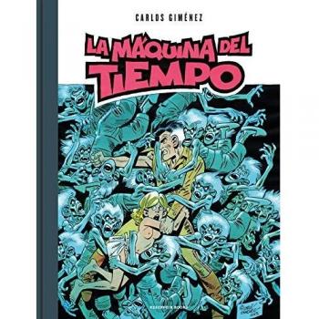 La máquina del tiempo - Carlos Giménez