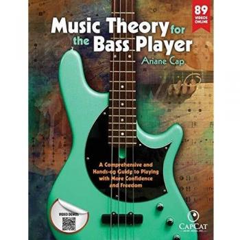 Music Theory for the Bass Player: A Comprehensive and Hands-on Guide to Playing with More Confidence