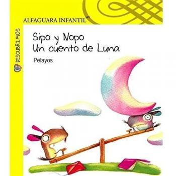 Sipo y nopo: Un Cuento De Luna / A Fairy Moon