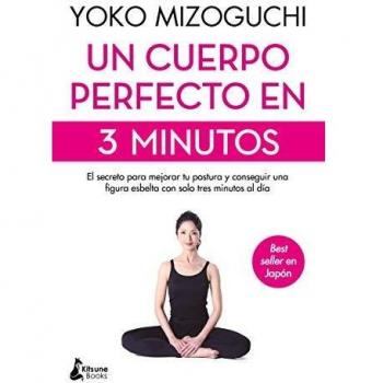 Un cuerpo perfecto en 3 minutos: El secreto para mejorar tu postura y conseguir una figura es