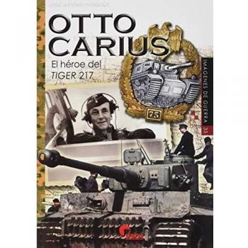 Otto Carius: El héroe del Tiger 217: 35