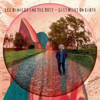Last Night on Earth - The Lee Ranaldo Dust