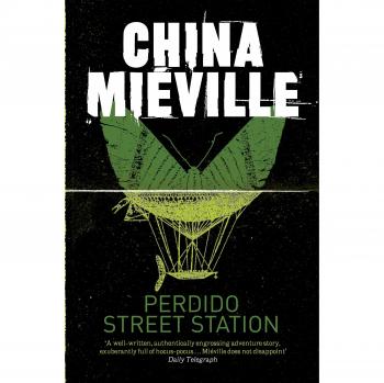 Estación Perdida: Novela de Fantasía Urbana de China Miéville (Nuevo Crobuzon 1)