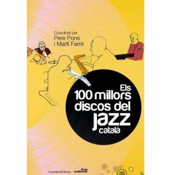 Els 100 millors discos del jazz català: 2 - Pons Macias Pere;farre Sender Marti