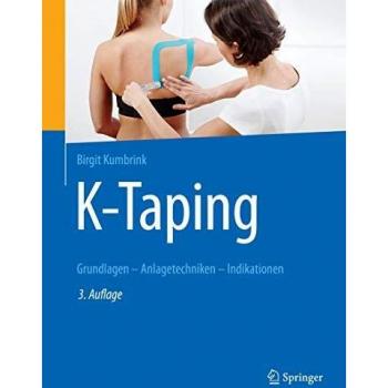 K-Taping: Grundlagen - Anlagetechniken - Indikationen