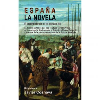 España la novela: El imperio donde no se ponía el sol