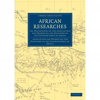 Investigaciones Africanas: Actas de la Asociación para Promover el Descubrimiento de las Partes Interiores de África (Colección de Biblioteca de Cambridge - Estudios Africanos)