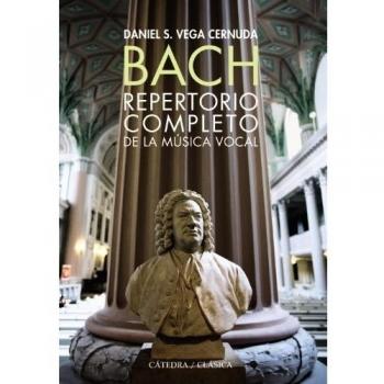 Bach. Repertorio completo de la música vocal