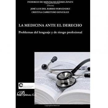 La medicina ante el derecho: Problemas del lenguaje y de riesgo profesional