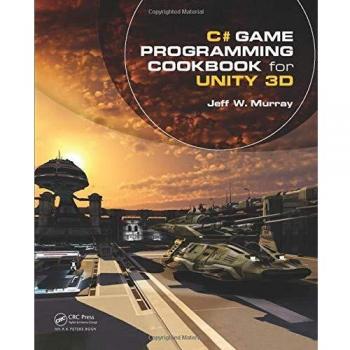 C# Game Programming Cookbook for Unity 3D