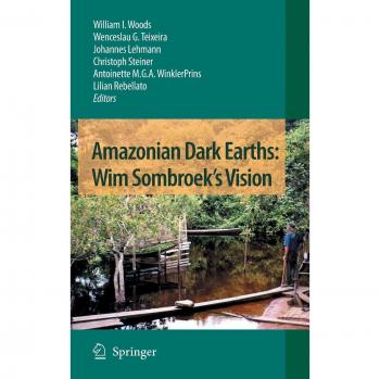 Amazonian Dark Earths: Insights and Applications of Terra Preta