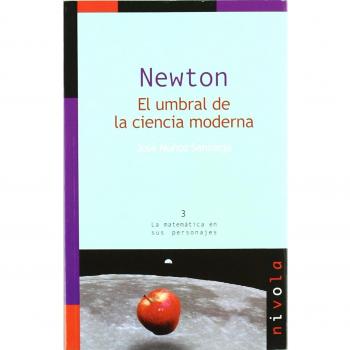 Newton. El umbral de la ciencia moderna: 3