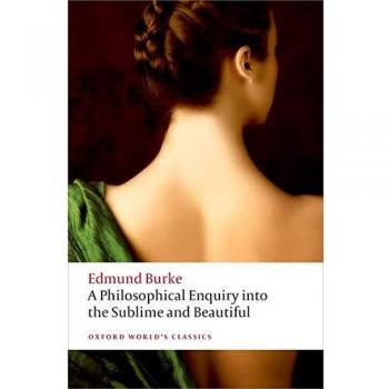 A philosophical enquiry into the origin of our ideas of the sublime and beautiful