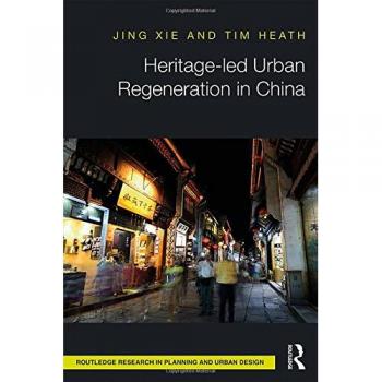 Heritage-led Urban Regeneration in China