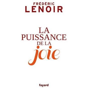 The Power of Joy - Hardcover Edition by Frédéric Lenoir