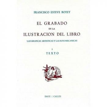 El grabado en la ilustración del libro: Las gráficas artísticas y fotomecánicas