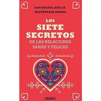 Los siete secretos de las relaciones felices y saludables