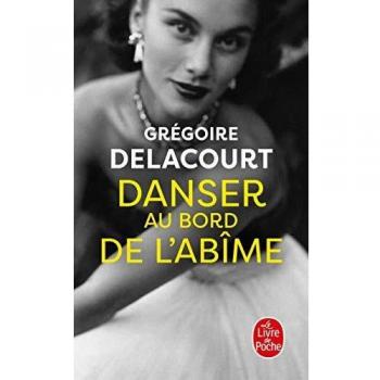 Danser au bord de l'abîme - DELACOURT GREGO