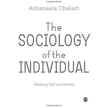 The Sociology of the Individual: Relating Self and Society: Relating Self and Society