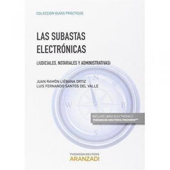 Las subastas electrónicas: Judiciales, Notariales y Administrativas