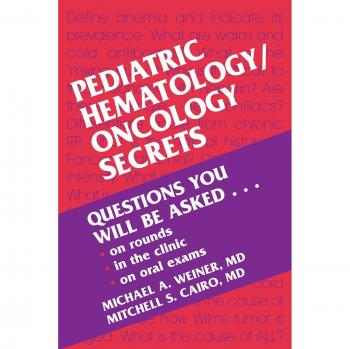 Pediatric Hematology/Oncology Secrets, 1e