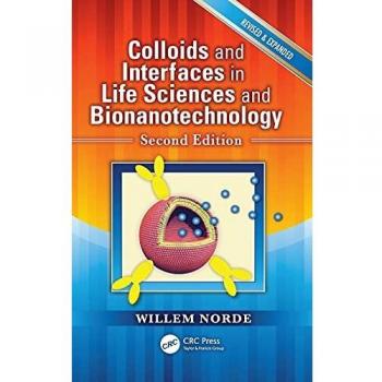 Colloids and Interfaces in Life Sciences and Bionanotechnology - Hardback Edition