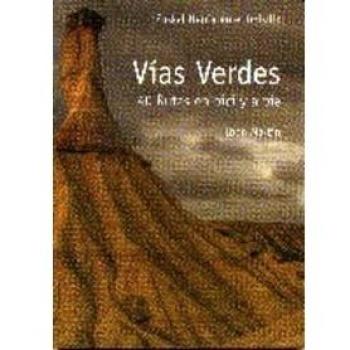 Vias verdes - 40 rutas a pie y en bici - Ibon Martin