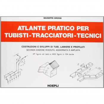 Atlante pratico per tubisti, tracciatori, tecnici