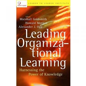 Leading Organizational Learning: Harnessing Knowledge for Effective Leadership Development