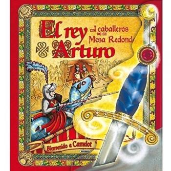 El Rey Arturo y Los Caballeros De La Mesa redonda - Aa.vv