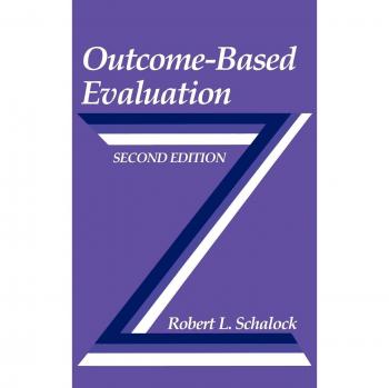 Outcome-Based Evaluation: A Comprehensive Guide by Robert L. Schalock