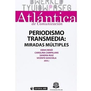 Periodismo transmedia: Miradas múltiples: 3