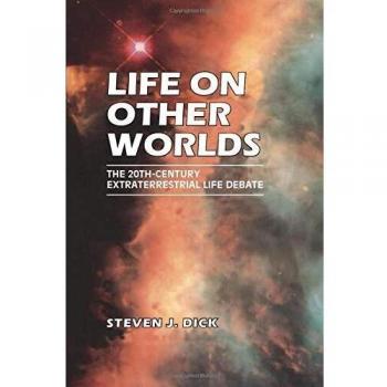 Vida en Otros Mundos: El Debate sobre la Vida Extraterrestre del Siglo XX (Edición en Tapa Blanda)