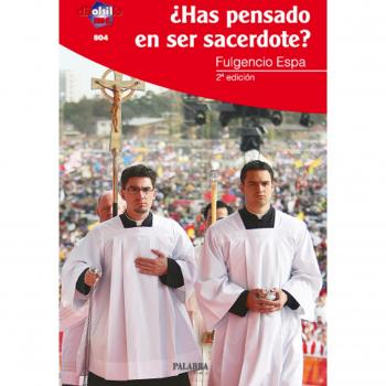 ¿Has pensado en ser sacerdote?
