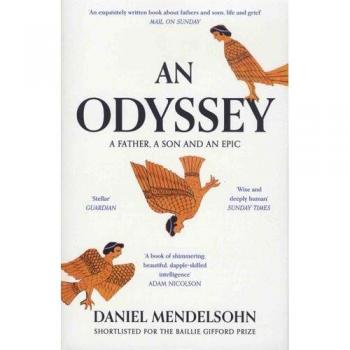 An Odyssey. A Father, A Son And An Epic [Idioma Inglés]: SHORTLISTED FOR THE BAILLIE GIFFORD PRIZE 2017