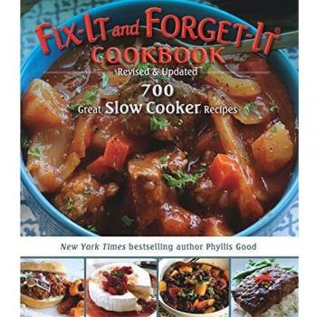Fix-It and Forget-It Cookbook: Revised & Updated: 700 Great Slow Cooker Recipes