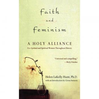 Faith and Feminism: A Holy Alliance